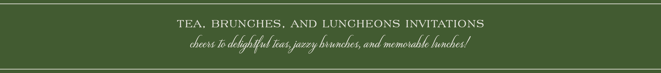 Tea, Brunch, and Luncheon Invitations