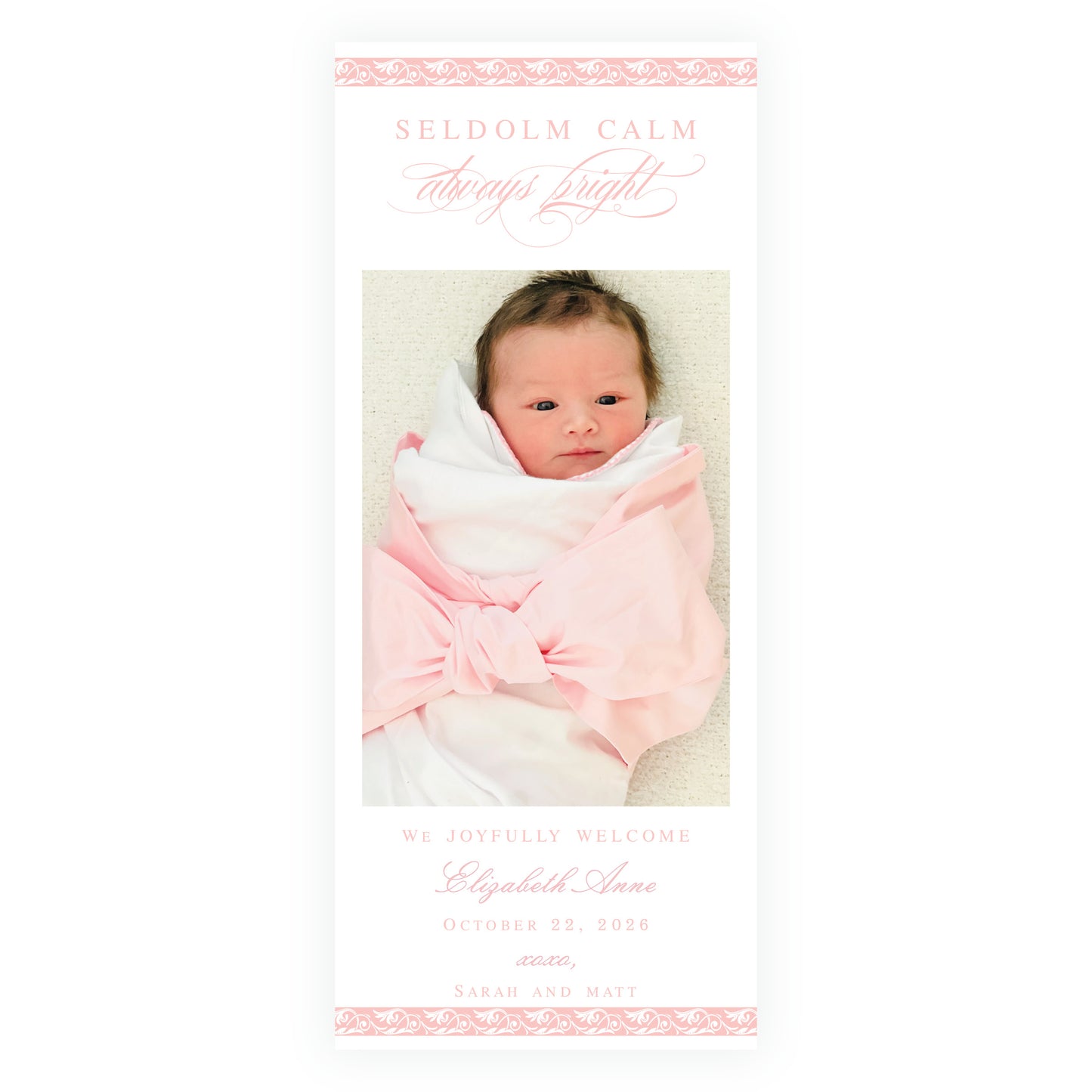 Border Seldom Calm, Always Bright Holiday Slim (Customizable Colors)