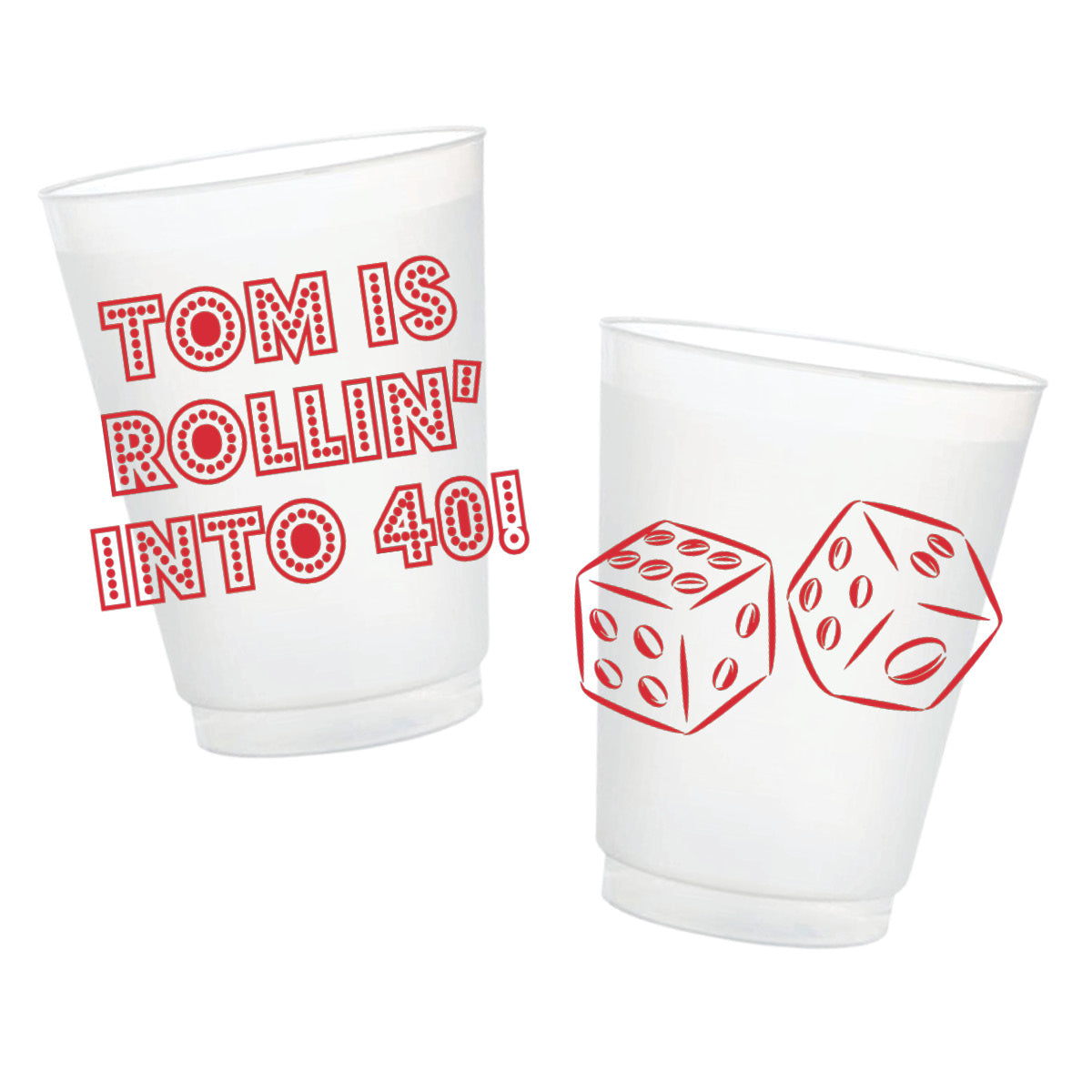 Personalized milestone birthday frosted cups featuring red dice and custom Rollin’ Into birthday wording