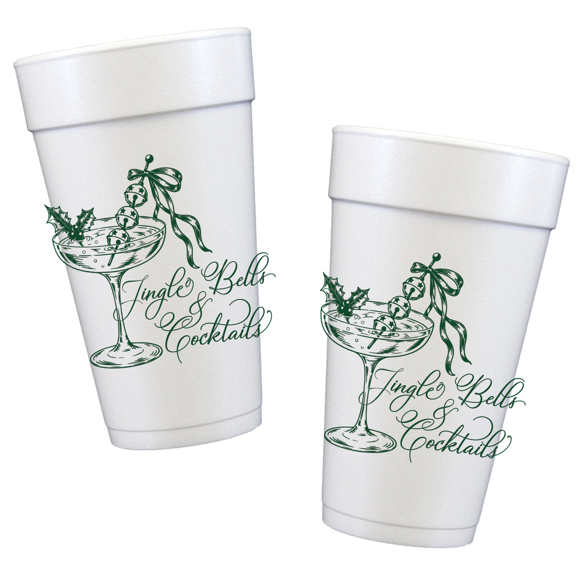 White 20 oz Christmas Styrofoam cups featuring Hunter Green Jingle Bells & Cocktails calligraphy, vintage cocktail glass, holly, ribbon, and jingle bells.