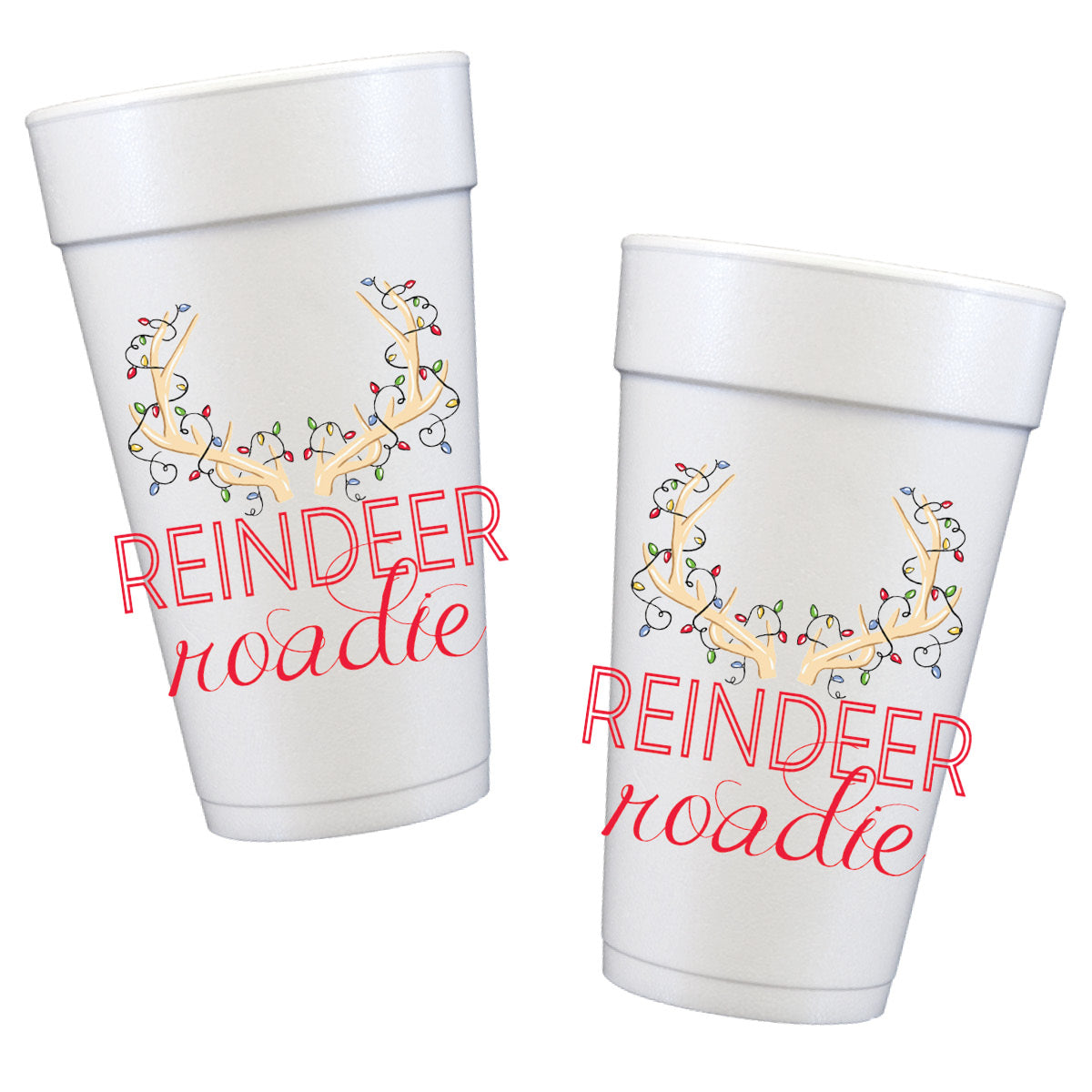Reindeer Roadie Antlers Styrofoam Cups PREORDER