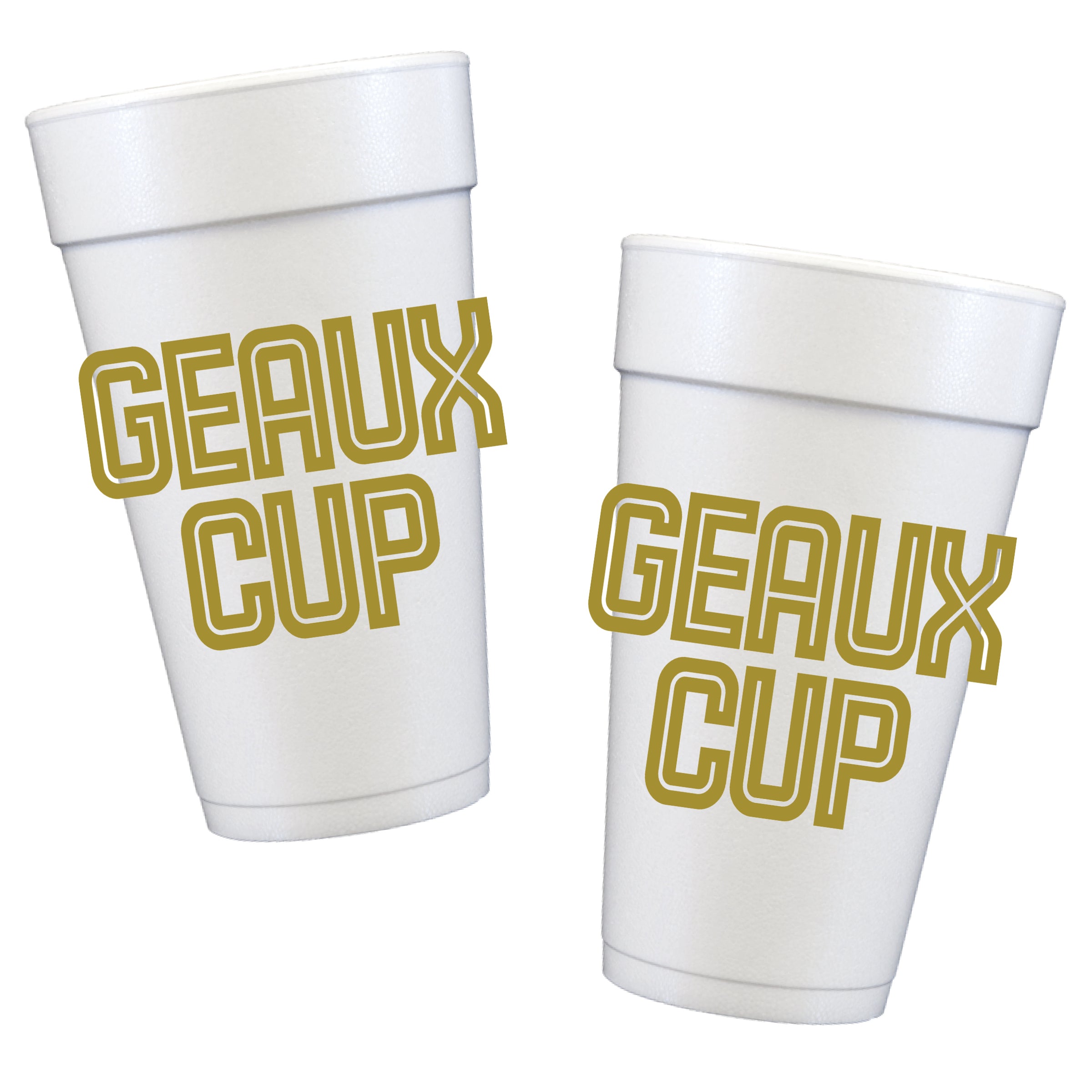 Geaux Cup Styrofoam Cups