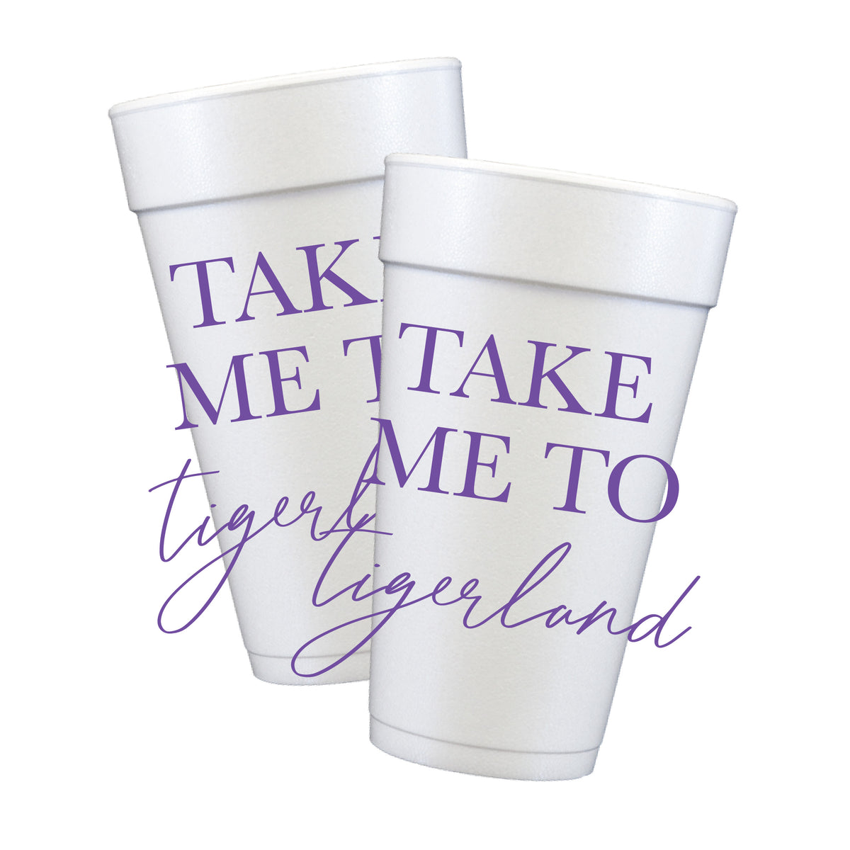 Take Me to Tigerland Styrofoam Cups | Purple & Gold Tailgate Cups