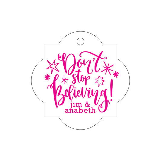 Don't Stop Believing Gift Tag T279